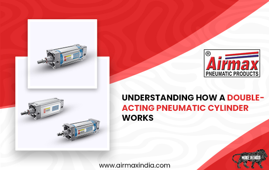 double acting pneumatic cylinders powering automation